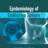 Epidemiology Of Endocrine Tumors (EPUB)