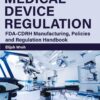 Medical Device Regulation: FDA-CDRH Manufacturing, Policies And Regulation Handbook (PDF)