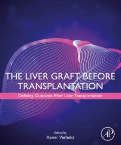 The Liver Graft Before Transplantation: Defining Outcome After Liver Transplantation (PDF Book)