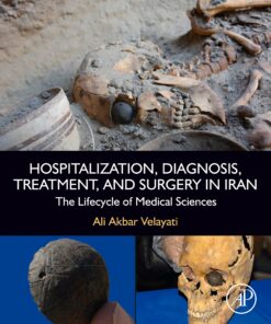 Hospitalization, Diagnosis, Treatment, And Surgery In Iran: The Lifecycle Of Medical Sciences (PDF)