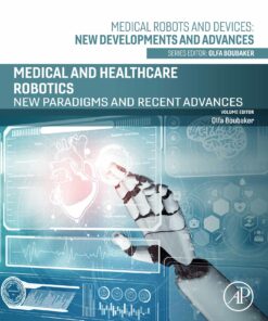Medical And Healthcare Robotics: New Paradigms And Recent Advances (PDF Book)