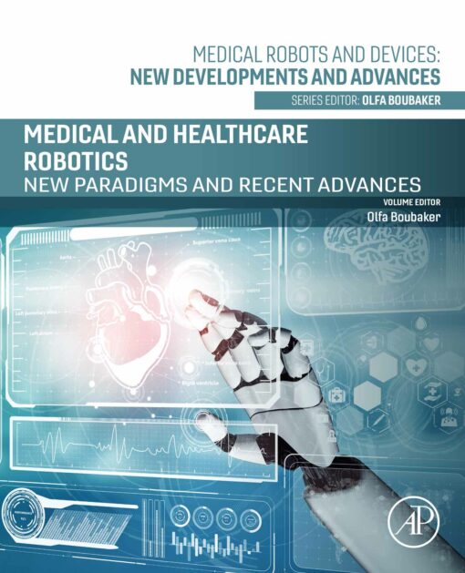 Medical And Healthcare Robotics: New Paradigms And Recent Advances (PDF)