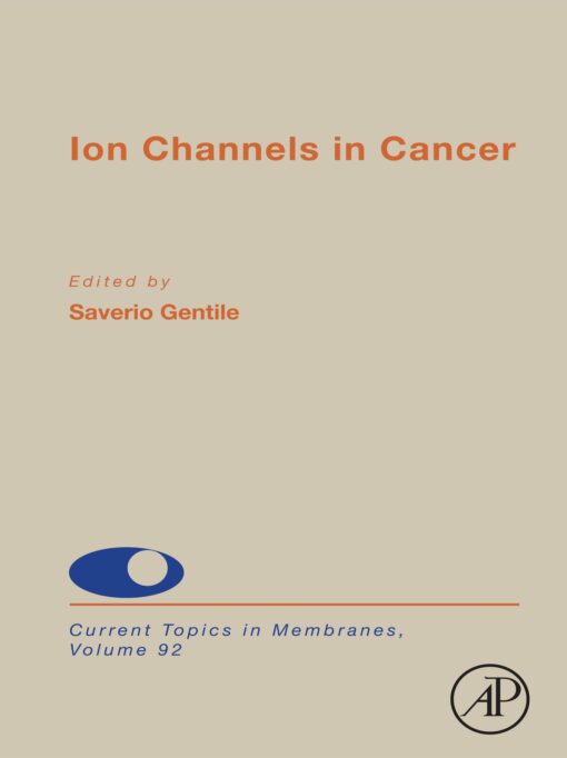 Ion Channels In Cancer, Volume 92 (PDF)