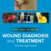 Text And Atlas Of Wound Diagnosis And Treatment, 3rd Edition (PDF)