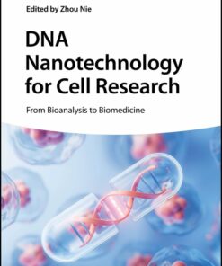DNA Nanotechnology For Cell Research: From Bioanalysis To Biomedicine (PDF Book)