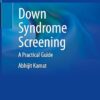 Down Syndrome Screening: A Practical Guide (PDF)