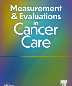 Measurement and Evaluations in Cancer Care: Volume 1 2023 PDF