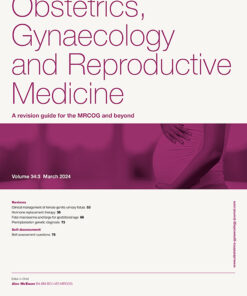 Obstetrics, Gynaecology & Reproductive Medicine: Volume 34 (Issue 1 to Issue 3) 2024 PDF