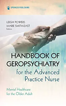 Handbook Of Geropsychiatry For The Advanced Practice Nurse: Mental Health Care For The Older Adult (EPUB)