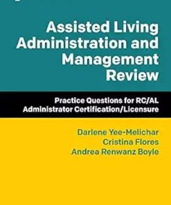Assisted Living Administration And Management Review: Practice Questions For RC/AL Administrator Certification/Licensure (EPUB)