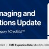 2024 Breast Imaging and Interventions Update – A Video CME Teaching Activity
