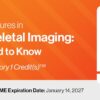 2024 Classic Lectures in Musculoskeletal Imaging: What You Need to Know