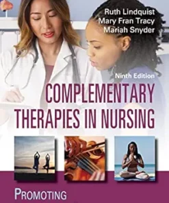 Complementary Therapies In Nursing: Promoting Integrative Care, 9th Edition (PDF)