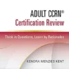 Adult CCRN® Certification Review: Think In Questions, Learn By Rationales, 2nd Edition (EPUB)