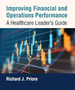 Improving Financial And Operations Performance: A Healthcare Leader’s Guide (EPUB)
