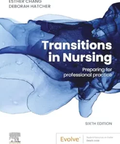 Transitions In Nursing : Preparing For Professional Practice, 6th Edition (True PDF)