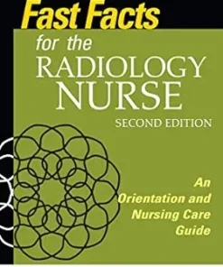 Fast Facts For The Radiology Nurse: An Orientation And Nursing Care Guide, 2nd Edition (EPUB)