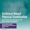 Evidence-Based Physical Examination: Best Practices For Health And Well-Being Assessment, 2nd Edition (PDF)