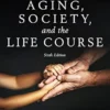 Aging, Society, And The Life Course: A Cognitive-Behavioral Approach, 6th Edition (EPUB)