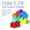 DSM-5-TR® And Family Systems, 2nd Edition (PDF)