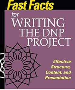Fast Facts For Writing The DNP Project: Effective Structure, Content, And Presentation (EPUB)