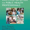 Life Cycle Nutrition For Public Health Professionals (EPUB)