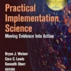 Practical Implementation Science: Moving Evidence Into Action (EPUB)