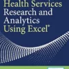 Health Services Research And Analytics Using Excel (EPUB)