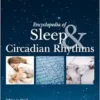Encyclopedia Of Sleep And Circadian Rhythms, 2nd Edition (PDF)