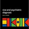 Vice And Psychiatric Diagnosis (International Perspectives In Philosophy And Psychiatry) (PDF)