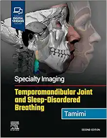 Specialty Imaging: Temporomandibular Joint And Sleep-Disordered Breathing, 2nd Edition (PDF)