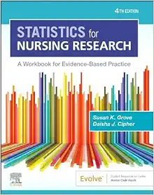 Statistics For Nursing Research: A Workbook For Evidence-Based Practice, 4th Edition (True PDF)