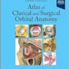 Atlas Of Clinical And Surgical Orbital Anatomy, 3rd Edition (True PDF)