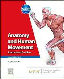 Anatomy And Human Movement: Structure And Function (Physiotherapy Essentials), 8th Edition (PDF)