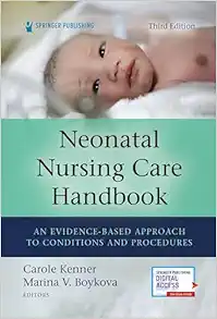 Neonatal Nursing Care Handbook: An Evidence-Based Approach To Conditions And Procedures, 3rd Edition (EPUB)