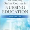 Developing Online Courses In Nursing Education, 4th Edition (EPUB)