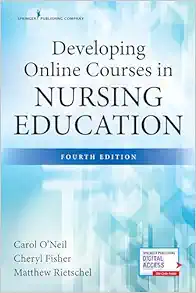 Developing Online Courses In Nursing Education, 4th Edition (EPUB)
