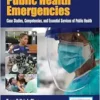 Public Health Emergencies: Case Studies, Competencies, And Essential Services Of Public Health (EPUB)