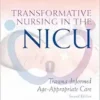 Transformative Nursing In The NICU: Trauma-Informed, Age-Appropriate Care, 2nd Edition (EPUB)