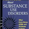 Fast Facts About Substance Use Disorders: What Every Nurse, APRN, And PA Needs To Know (PDF)