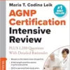 AGNP Certification Intensive Review: PLUS 1,200 Questions With Detailed Rationales, 5th Edition (PDF)