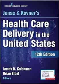 Jonas And Kovner?s Health Care Delivery In The United States, 12th Edition (EPUB)