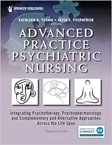 Advanced Practice Psychiatric Nursing: Integrating Psychotherapy, Psychopharmacology, And Complementary And Alternative Approaches Across The Life Span, 3rd Edition (EPUB)