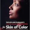 Taylor And Elbuluk’s Color Atlas And Synopsis For Skin Of Color (EPUB)