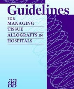 Guidelines For Managing Tissue Allografts In Hospitals (PDF)