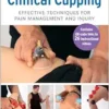 A Practitioner’s Guide To Clinical Cupping: Effective Techniques For Pain Management And Injury (EPUB)