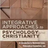 Integrative Approaches To Psychology And Christianity, 4th Edition: An Introduction To Worldview Issues, Philosophical Foundations, And Models Of Integration (EPUB)