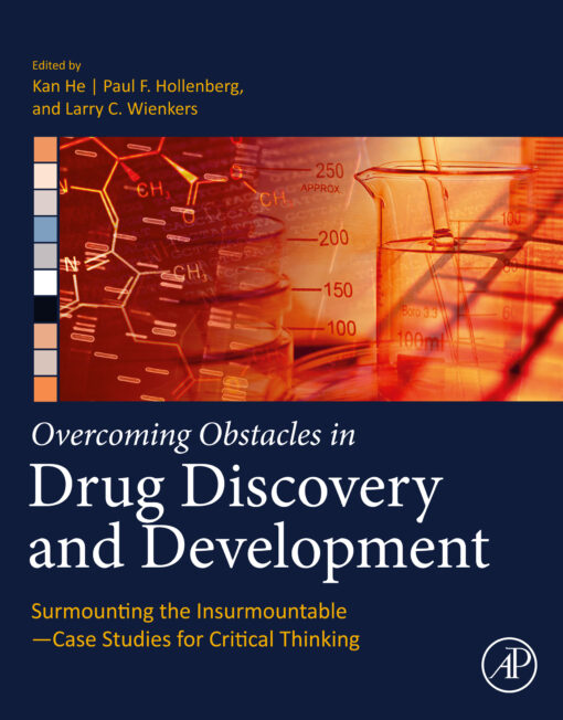Overcoming Obstacles In Drug Discovery And Development: Surmounting The Insurmountable—Case Studies For Critical Thinking (EPUB)