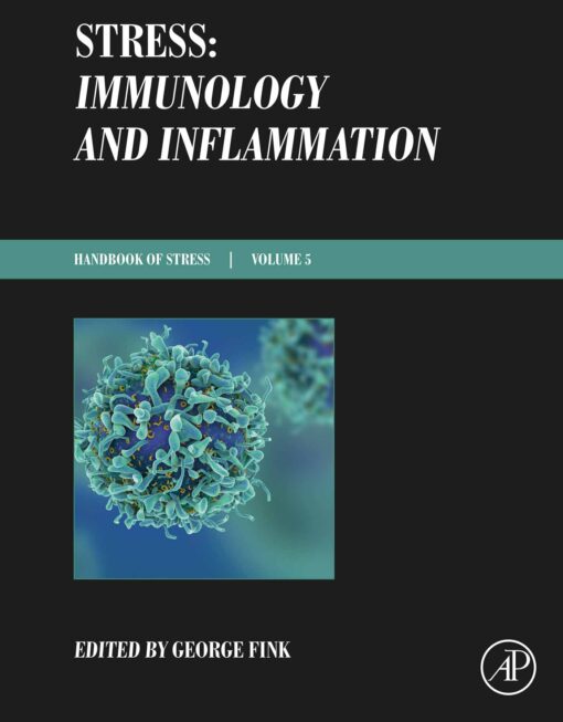 Stress: Immunology And Inflammation (Handbook Of Stress), Volume 5 (PDF)