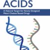 Nucleic Acids: A Natural Target For Newly Designed Metal Chelate Based Drugs (PDF)